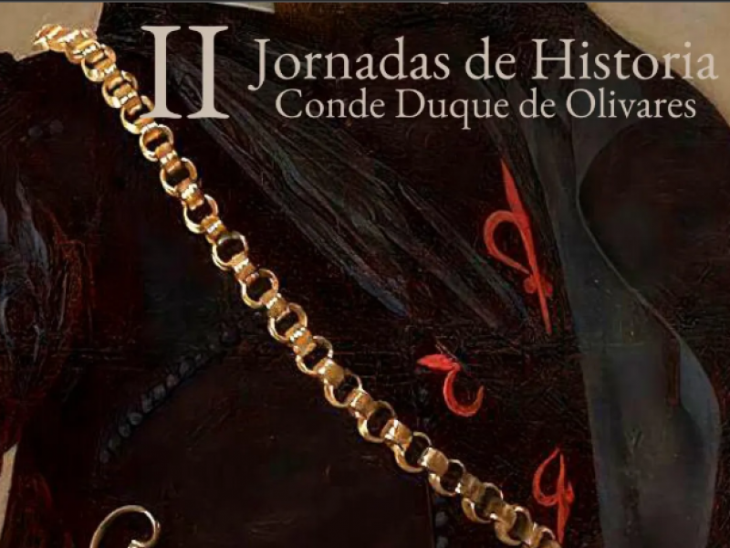 II Jornadas de Historia Conde Duque de Olivares