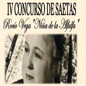 IV Concurso de Saetas "Rocío Vega, Niña de la Alfalfa"
