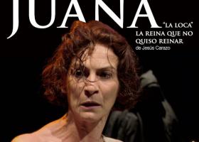 Teatro: Juana, la reina que no quiso reinar