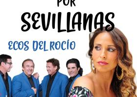 Concierto: Ecos del Rocío y Ana de Caro Por Sevillanas