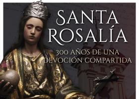 Exposición: Santa Rosalía. 300 años de una devoción compartida